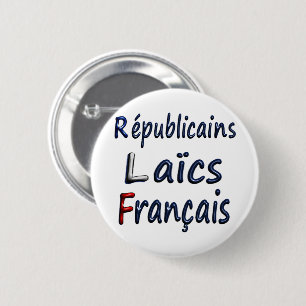 Badge 57 mm, Républicains Laïcs Français 2 Inch Round Button