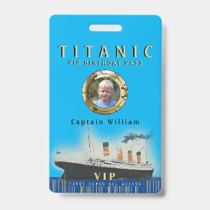 Badge Anniversaire VIP Tout Accès Titanic