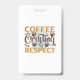 Badge Art du café Création de café Respect