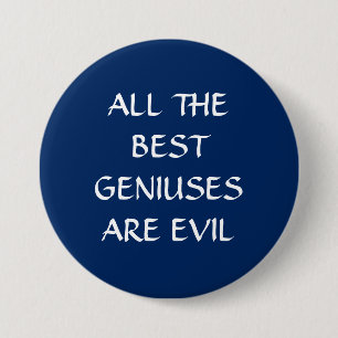 Badge Avec Agrafe Tous les meilleurs génies sont bouton mauvais