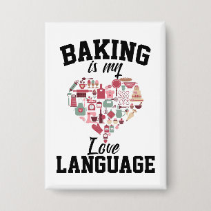 Badge Baking Is My Love Language - Funny Baker