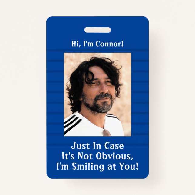 Badge Bleu Stripes en Coque Mon sourire n'est pas éviden (Devant)