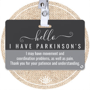 Badge bonjour j'ai la carte d'invalidité PARKINSON