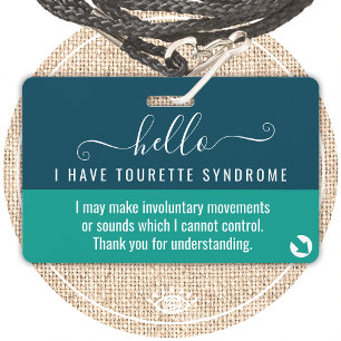 Badge Bonjour j'ai TOURETTE SYNDROME id d'invalidité