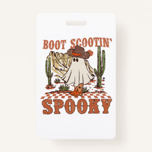 Badge Boot Scootin Éffrayant Halloween Ghost Éffrayant