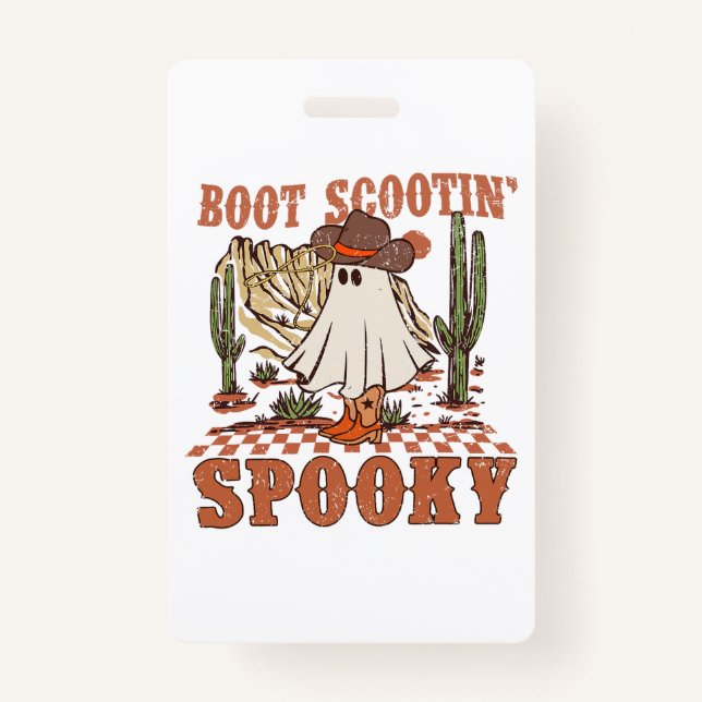 Badge Boot Scootin Éffrayant Halloween Ghost Éffrayant (Devant)