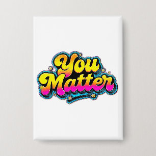 Badge Bouton « Vous Comptez » - Cadeau de Sensibilisatio