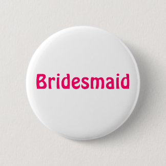 Badge - Bridesmaid 2 Inch Round Button