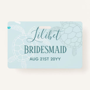 Badge BUDGET Bridesmaid Fête de mariage cadeaux SEA TURT