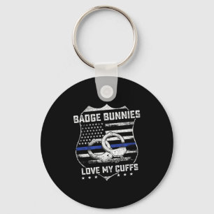 Badge Bunnies Love My Cuffs Funny Lice Humor  Keychain