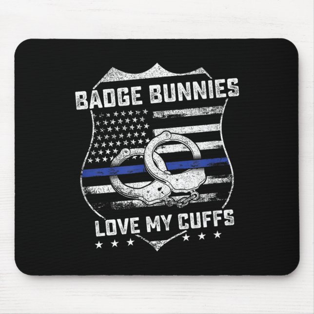 Badge Bunnies Love My Cuffs Funny Lice Humor  Mouse Pad (Front)