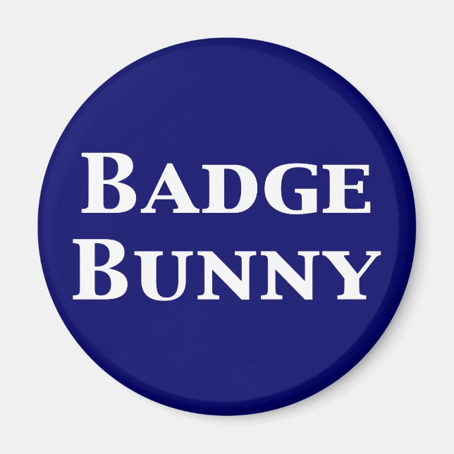 Badge Bunny Gifts Magnet (Front)