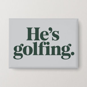 Badge Cadeaux de golf Il fait du golf Cadeaux drôles pou