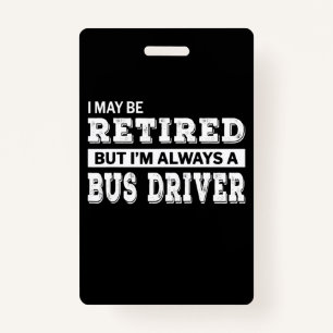 Badge Conducteur de bus retraité cadeau amusant retraite
