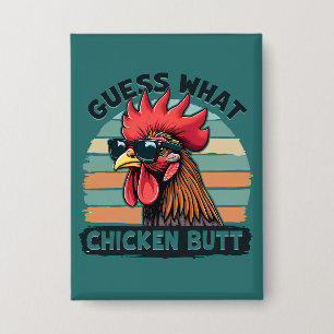 Badge Devinez quoi Cul de Poulet Drôle Rétro Coq
