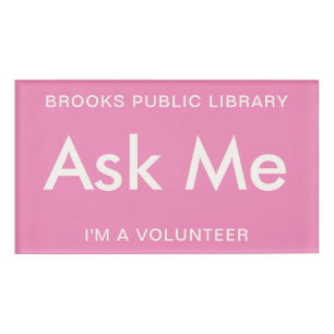 Badge D'identification Boutons Pink Ask Me for Volunteers Magnetic