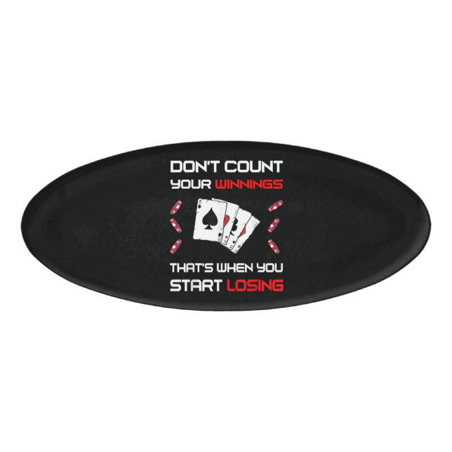 Badge D'identification Don't Count Your Win That's When You Start Losing (Devant)