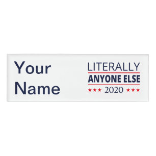 Badge D'identification Election 2020, Anti-Trump - N'Importe Qui D'Autre 