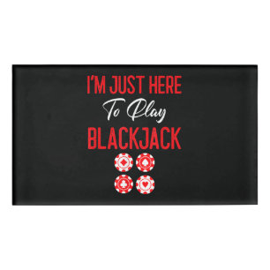 Badge D'identification Funny poker I'm Just Here To Plat Blackjack