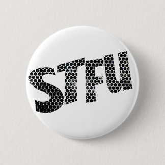 Badge drôle STFU