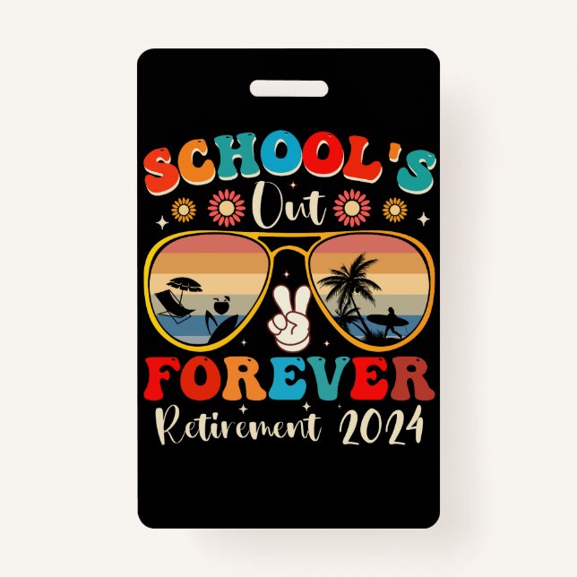 Badge Écoles Out Forever Retraité Enseignant Jour Dernie (Devant)