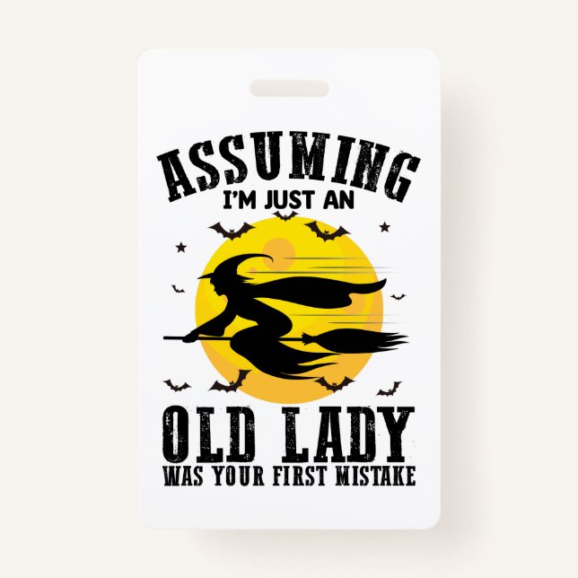 Badge En Supposant Que Je Ne Suis Qu'Une Vielle Dame Éta (Devant)
