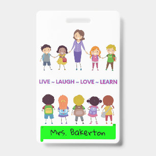 Badge Enseignant de l'école Live ~ Laugh ~ Love ~ Learn 