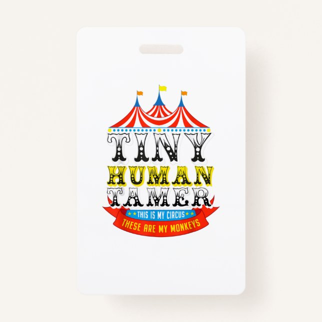 Badge Enseignant Tiny Human Tamer This My Circus My Monk (Devant)