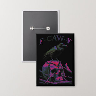 Badge F-Caw-F Funny Black Crow Bird