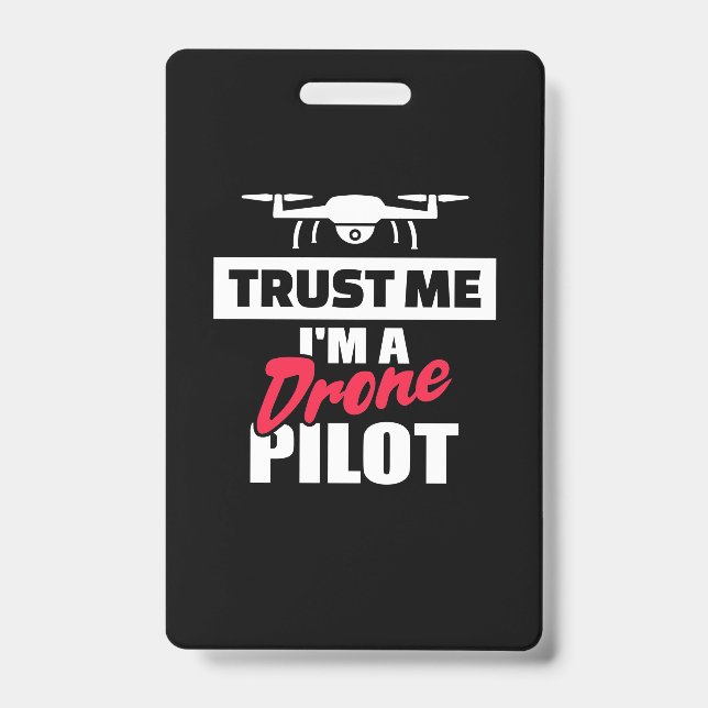 Badge Faites-moi confiance Je Suis Pilote De Drone (Avant)