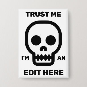 Badge Faites-moi confiance - Je suis un bouton Modifier