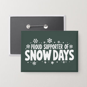 Badge Fier soutien des jours de neige Flocon de neige d'