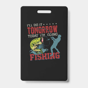 Badge Fisher Art Aujourd'hui Je Suis Allé Pêcher