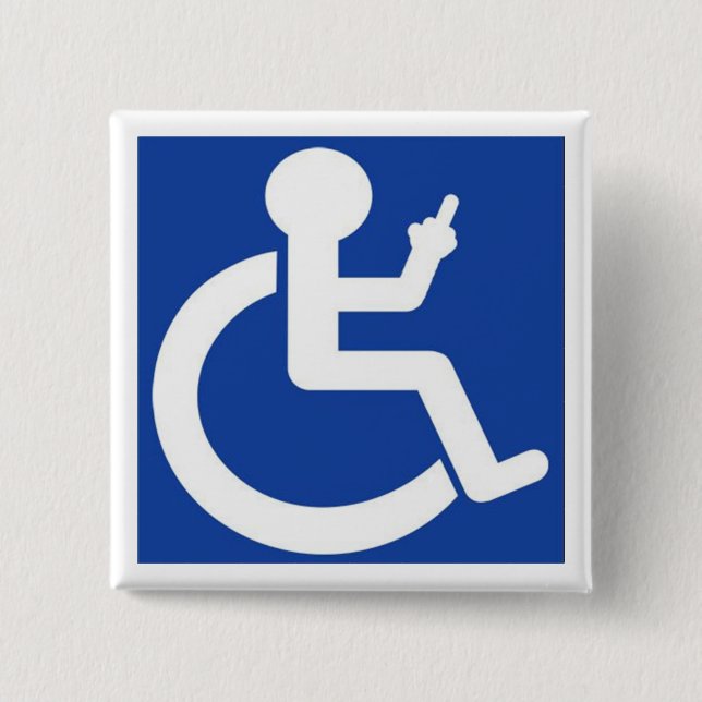Badge - Funny Wheelchair Disable Badge 2 Inch Square Button (Front)