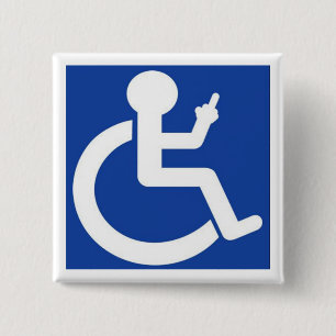 Badge - Funny Wheelchair Disable Badge 2 Inch Square Button