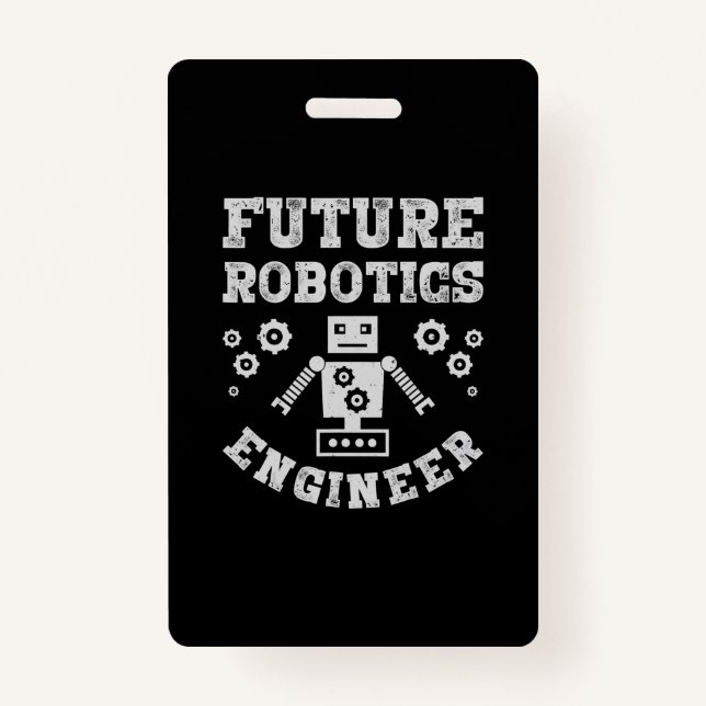 Badge Futur ingénieur robotique Funny Robot Engineering (Devant)