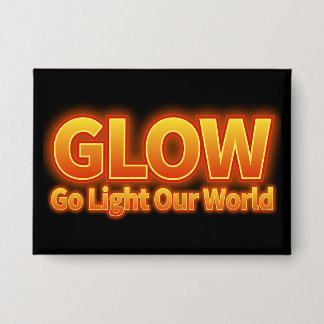 Badge Glow- Allumez notre monde
