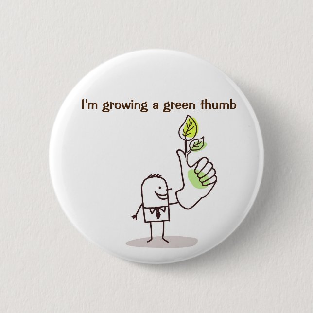 Badge - Growing a green thumb 2 Inch Round Button (Front)
