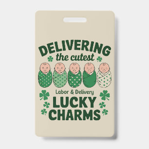 Badge Infirmière Labor & Delivery Lucky Charm Shamrock 