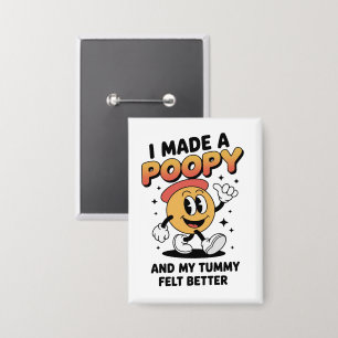 Badge J'ai fait une caca et mon ventre se sentait mieux