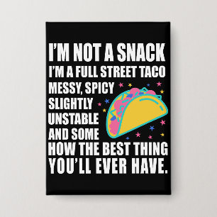 Badge Je ne suis pas un snack, je suis un vrai taco de r