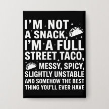 Je ne suis pas un snack, je suis un vrai taco de r