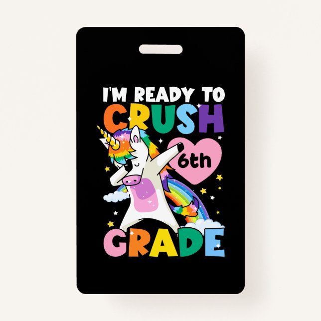 Badge Je suis prêt à écraser le Coeur Unicorne 6e année  (Devant)