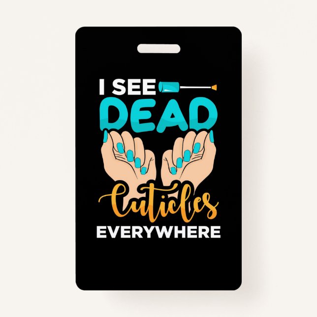 Badge Je Vois Des Cuticules Partout (Devant)