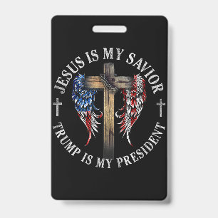 Badge Jésus est mon sauveur Trump est mon président 2024