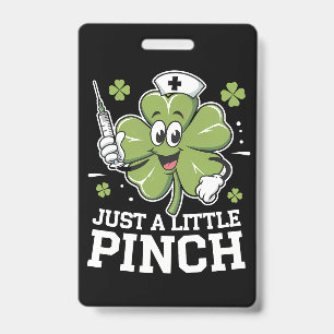Badge Juste un petit pincement infirmière Saint-Patrick