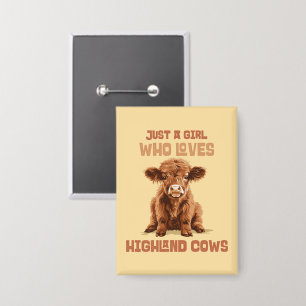 Badge Juste une fille qui aime les vaches Highland