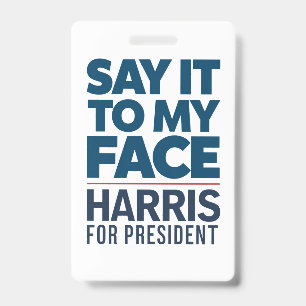 Badge Kamala Harris 2024 Dis-le-moi en face