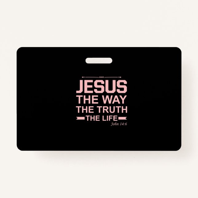 Badge La Bible chrétienne Verse Jésus Vérité Vérité Vie (Devant)