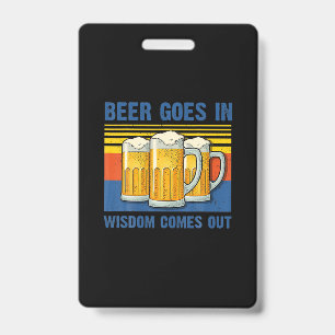 Badge La bière entre, la sagesse sort Anniversaire vinta